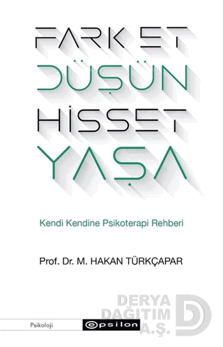 FARK ET, DÜŞÜN, HİSSET, YAŞA - KENDİ KEN