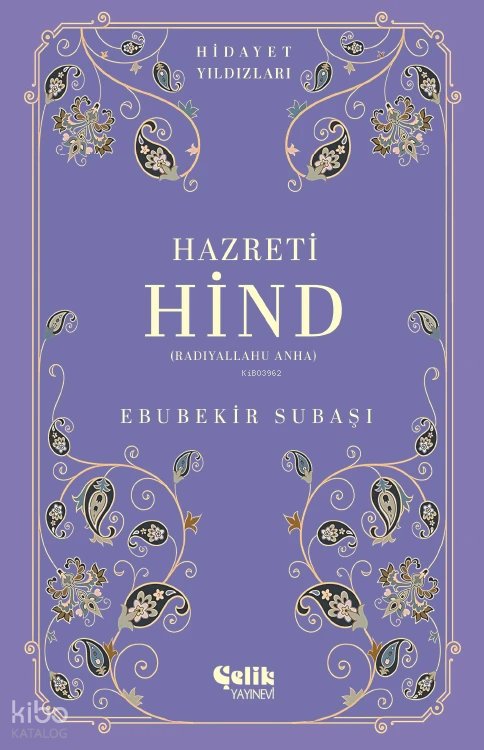 Hazreti Hind (Radıyallahu Anha) - Hidayet Yıldızları - Ebubekir Subaşı
