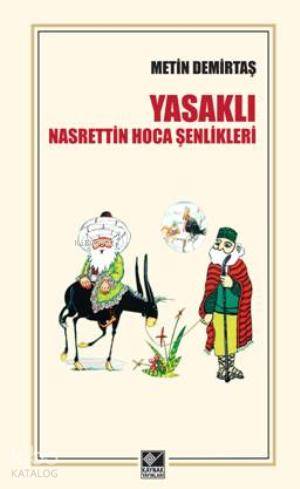 Yasaklı Nasrettin Hoca Şenlikleri - Metin Demirtaş