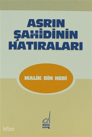 Asrın Şahidinin Hatıraları