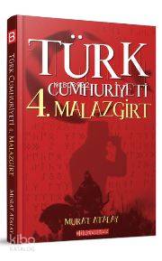 Türk Cumhuriyeti 4.Malazgirt - Murat Atalay