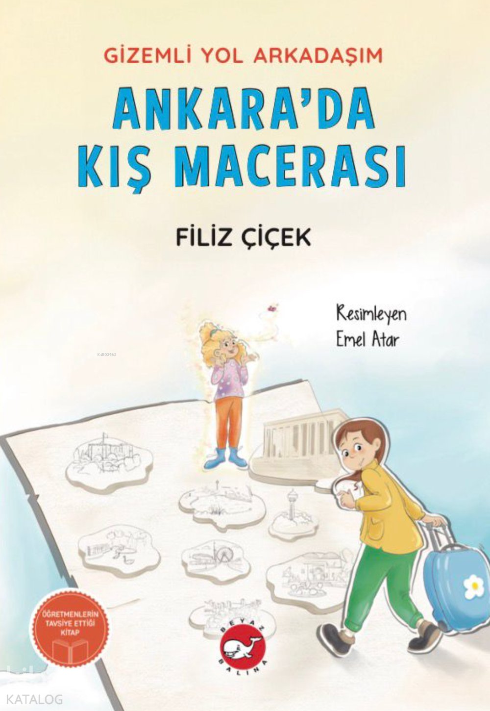 Gizemli Yol Arkadaşım: Ankara’da Bir Kış Macerası - Filiz Çiçek