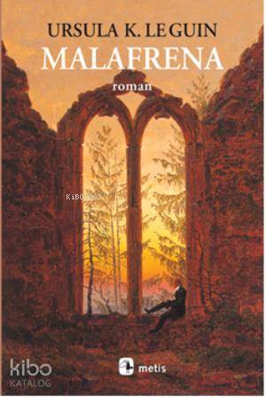 Malafrena - Ursula Kroeber Le Guin (Ursula K. LeGuin)