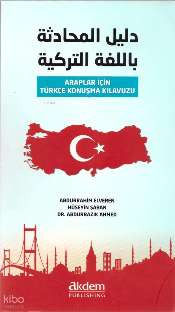 Araplar İçin Türkçe Konuşma Kılavuzu - Abdurrahim Elveren