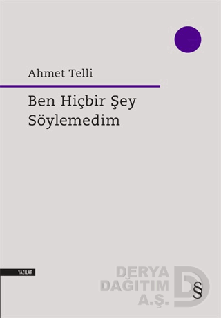 BEN HİÇ BİR ŞEY SÖYLEMEDİM
