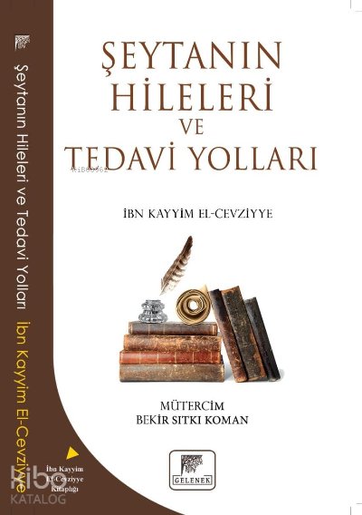 Şeytanın Hileleri Ve Tedavi Yolları - İbn Kayyim El-Cevziyye