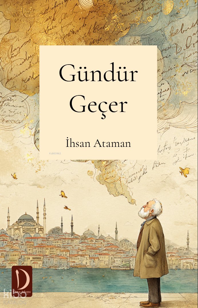 Gündür Geçer - İhsan Ataman