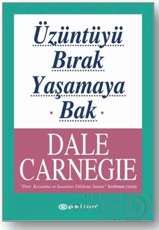 ÜZÜNTÜYÜ BIRAK YAŞAMAYA BAK