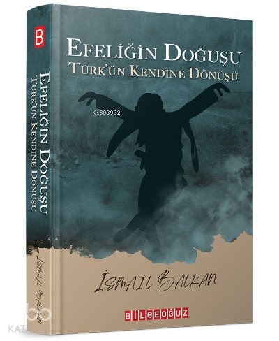 Efeliğin Doğuşu