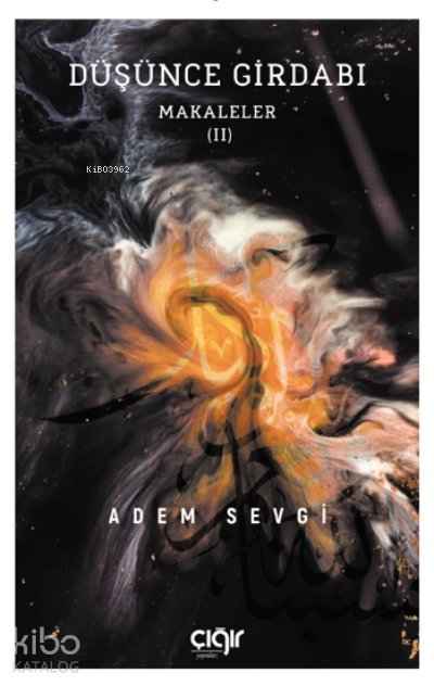Düşünce Girdabı – Makaleler II - Adem Sevgi