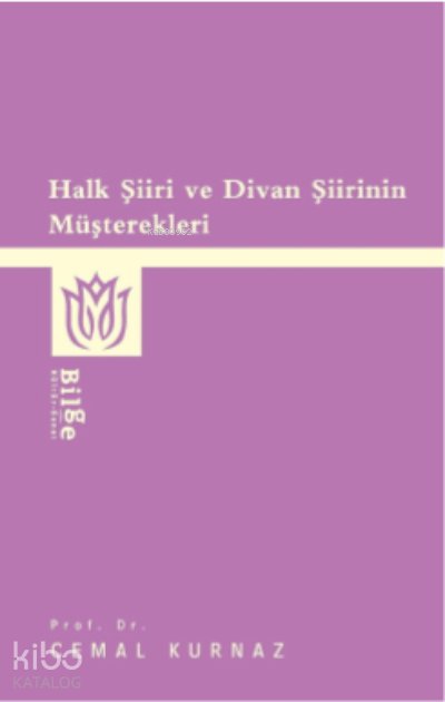 Halk Şiiri Ve Divan Şiirinin Müşterekleri - Cemal Kurnaz