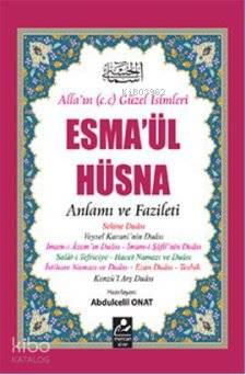 Esma'ül Hüsna - Anlamı ve Fazileti (Açıklamalı Kırk Hadis )