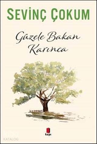 Güzele Bakan Karınca - Sevinç Çokum