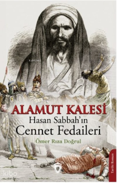 Alamut Kalesi / Hasan Sabbah’ın Cennet Fedaileri - Ömer Rıza Doğrul