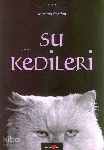 Su Kedileri - Mustafa Ziyalan