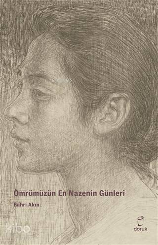 Ömrümüzün En Nazenin Günleri - Bahri Akın