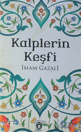 Kalplerin Keşfi - İmam-ı Gazali