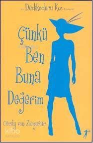 Çünkü Ben Buna Değerim