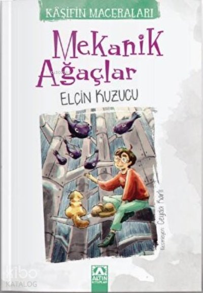 Mekanik Ağaçlar - Kaşifin Maceraları - Elçin Kuzucu