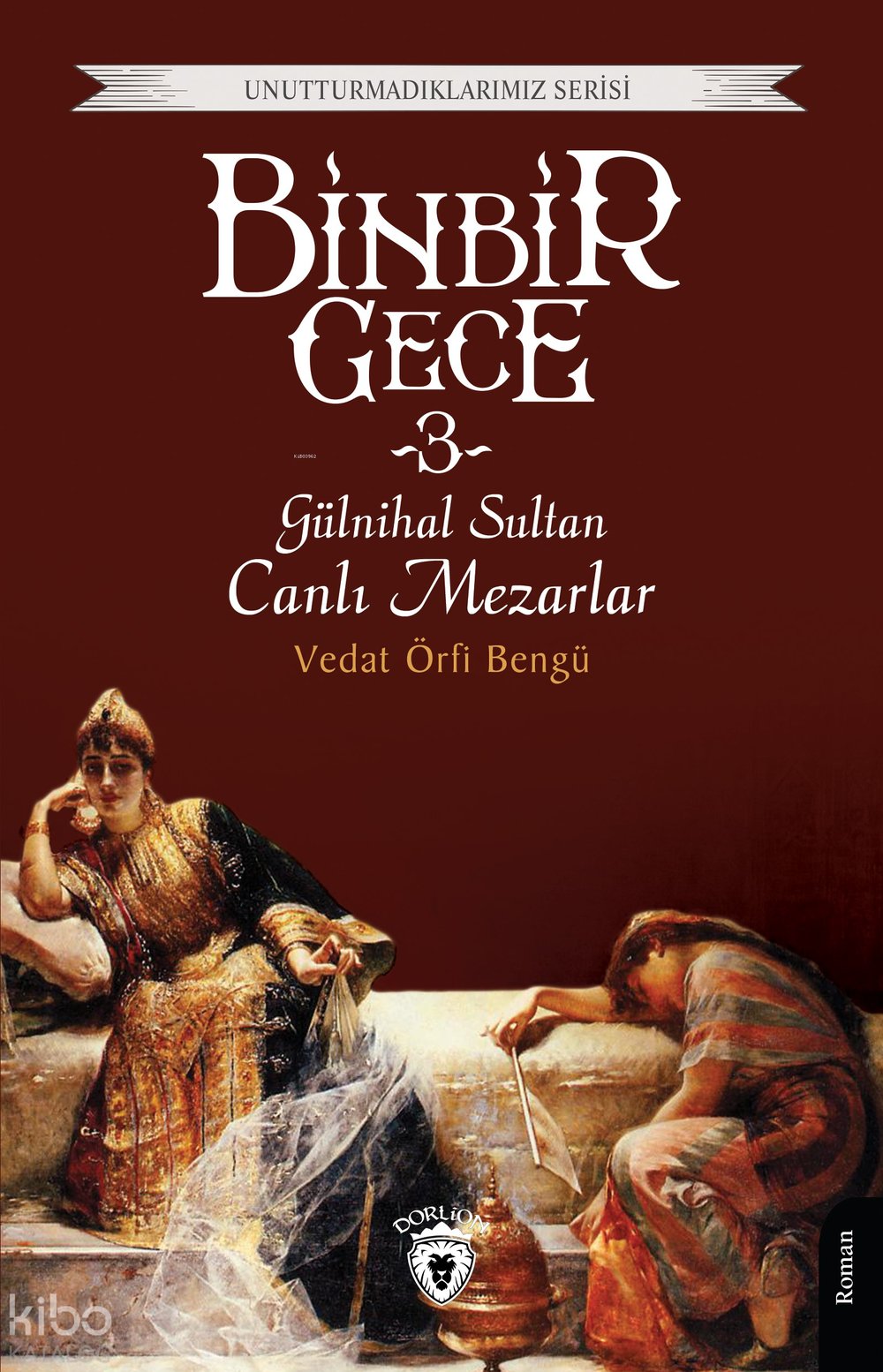 Binbir Gece Gülnihal Sultan Canlı Mezarlar -3 - Vedat Örfi Bengü