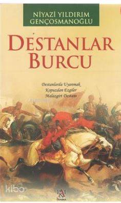 Destanlar Burcu - Niyazi Yıldırım Gençosmanoğlu