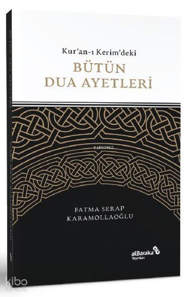 Kur'an-ı Kerim'deki Bütün Dua Ayetleri - Fatma Serap Karamollaoğlu