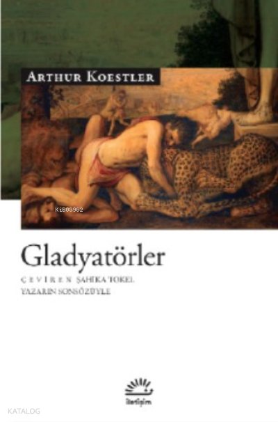 Gladyatörler - Arthur Koestler