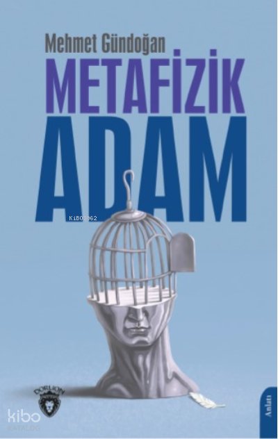 Metafizik Adam - Mehmet Gündoğan