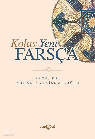 Kolay Yeni Farsça - Adnan Karaismailoğlu
