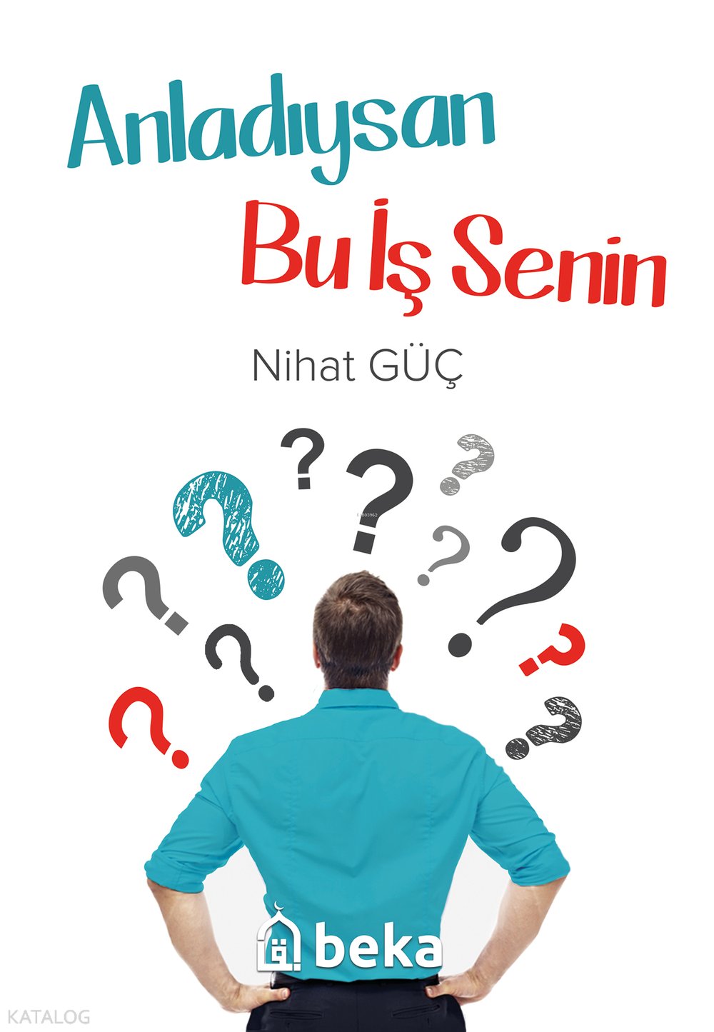 Anladıysan Bu İş Senin - Nihat Güç