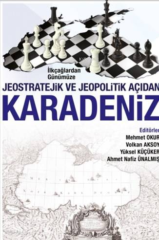 İlkçağlardan Günümüze Jeopolitik Açıdan Karadeniz