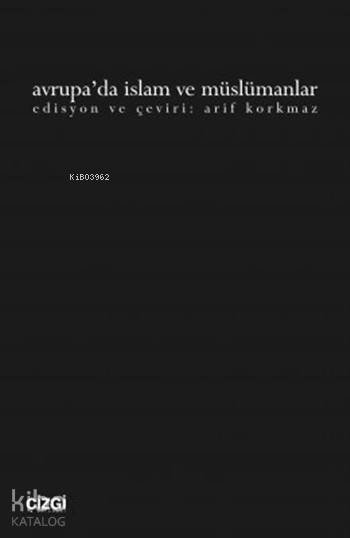 Avrupa'da İslam ve Müslümanlar - Arif Korkmaz
