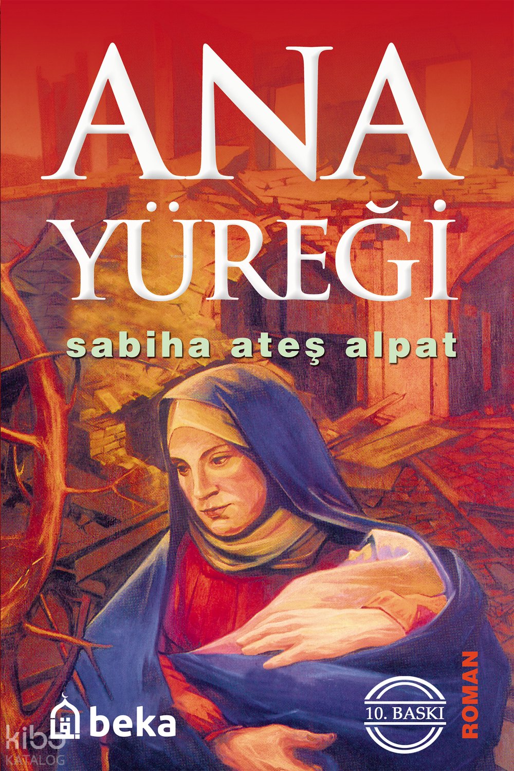 Ana Yüreği - Sabiha Ateş Alpat