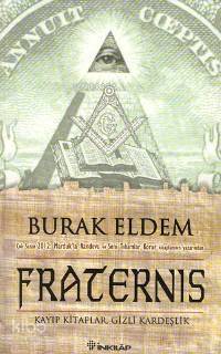 Fraternis - Kayıp Kitaplar, Gizli Kardeşlik - - Burak Eldem