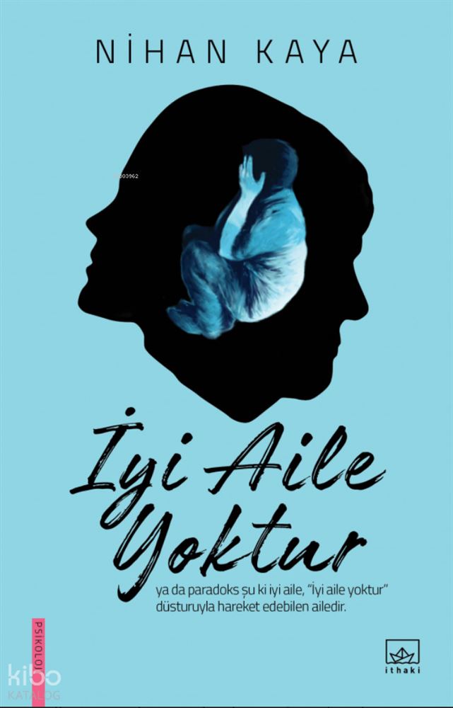 İYİ AİLE YOKTUR / NİHAN KAYA