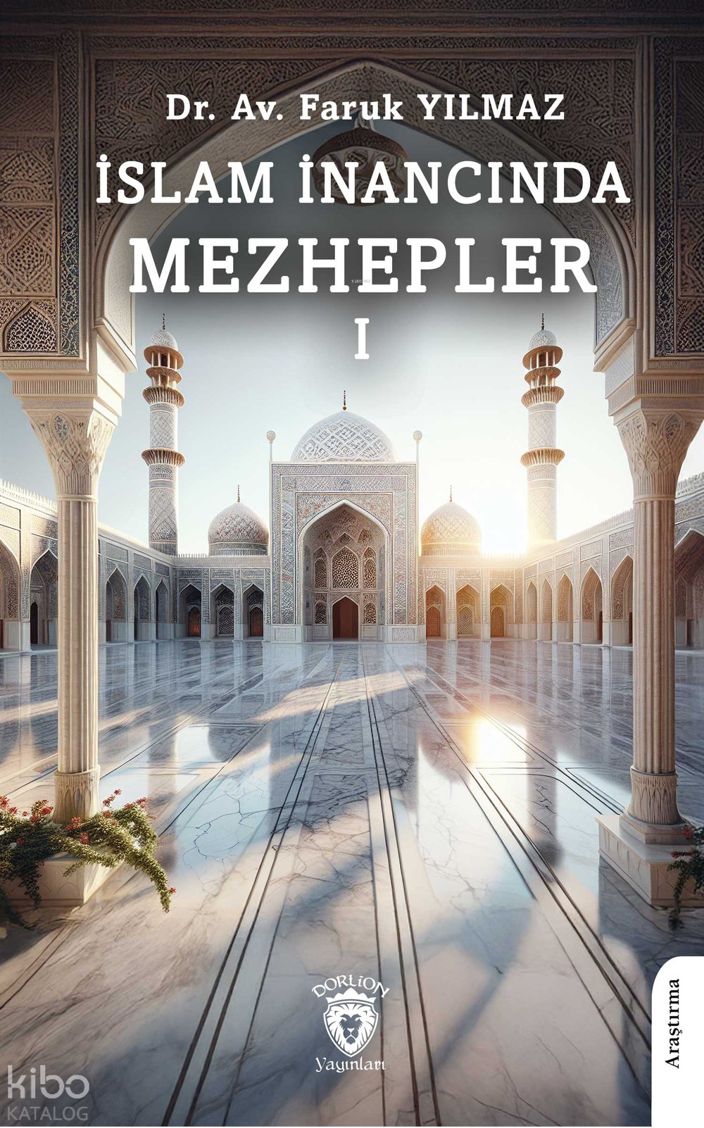 İslam İnancında Mezhepler - I - Faruk Yılmaz