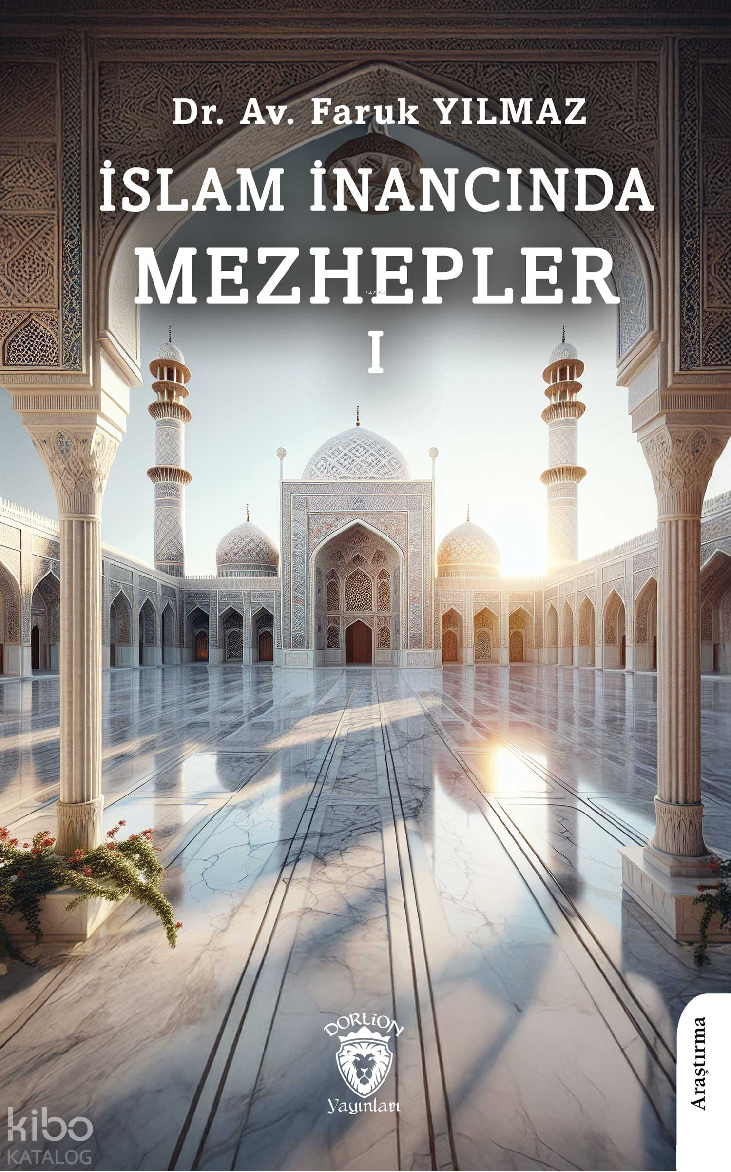 İslam İnancında Mezhepler - I - Faruk Yılmaz