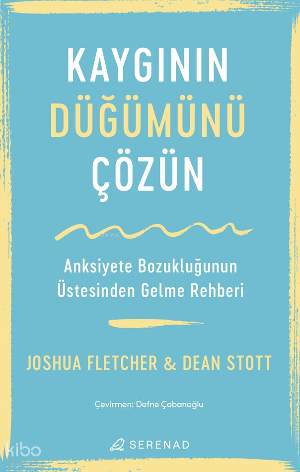 Kaygının Düğümünü Çözün - Joshua Fletcher