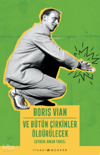 Ve Bütün Çirkinler Öldürülecek - Boris Vian