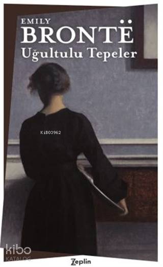 Uğultulu Tepeler - Emily Jane Bronte