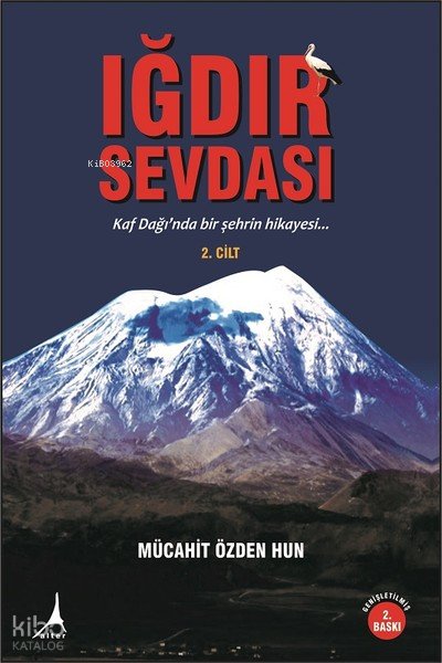 Iğdır Sevdası Cilt 2 - Mücahit Özden Hun