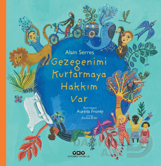 GEZEGENİMİ KURTARMAYA HAKKIM VAR (KARTON KAPAK)