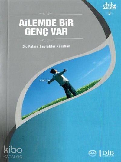 Ailemde Bir Genç Var - Fatma Bayraktar Karahan