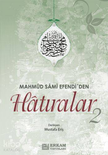 Mahmut Sami Efendiden Hatıralar 2 - Mustafa Eriş
