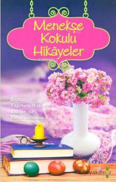Menekşe Kokulu Hikayeler