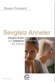 Sevgisiz Anneler - Susan Forward