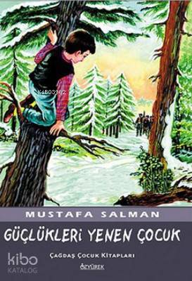 Güçlükleri Yenen Çocuk - Mustafa Salman