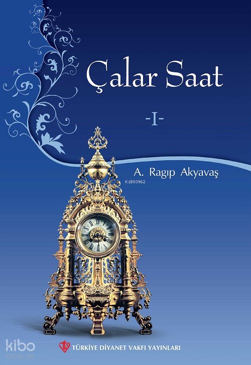 Çalar Saat 1 - A. Ragıp Akyavaş
