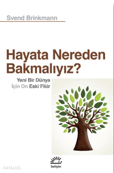 Hayata Nereden Bakmalıyız?