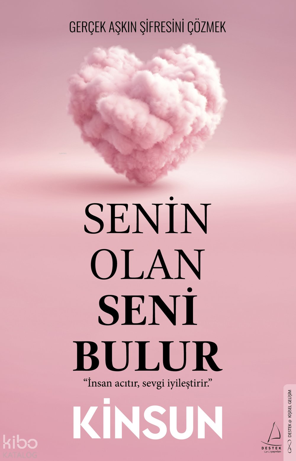 Senin Olan Seni Bulur - Kinsun 